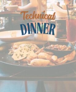 Technical Dinner